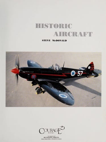 Historic Aircraft: Collections of Famous and Unusual Aircraft Around the World