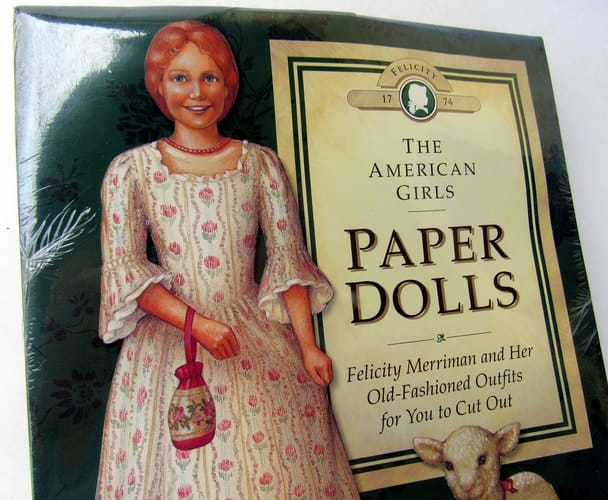 Felicity's Paper Dolls Felicity and Her Old-Fashioned Outfits for You to Cut Out