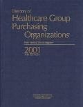 Directory of Healthcare Group Purchasing Organizations, 2001