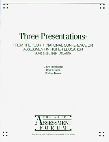 Three Presentations 1989 From the Fourth National Conference on Assessment in Higher Education 1989