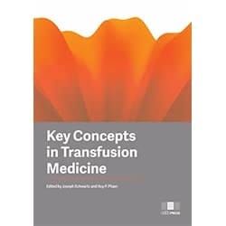 Key Concepts in Transfusion Medicine