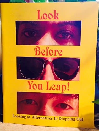 Look Before You Leap! Looking at Alternatives to Dropping Out