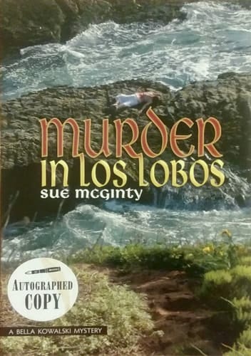 Murder in Los Lobos A Bella Kowalski Mystery