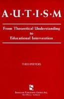 Autism From Theoretical Understanding to Educational Intervention