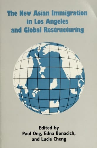 The New Asian Immigration in Los Angeles and Global Restructuring
