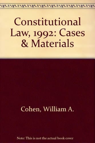 Constitutional Law, 1992 Cases and Materials