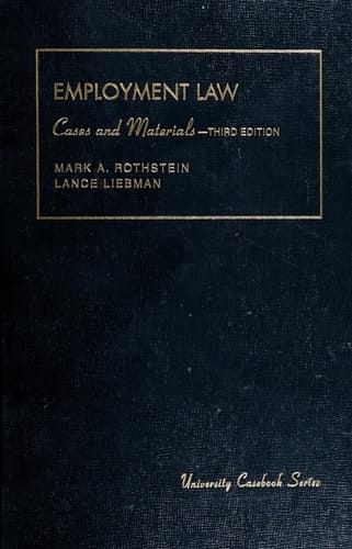 Cases and Materials on Employment Law (University Casebook Series)