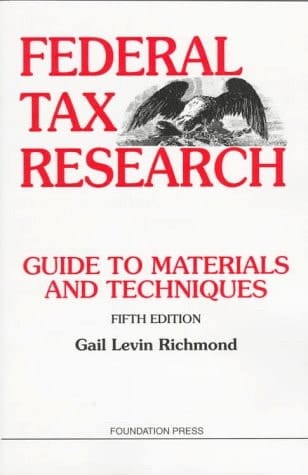 Federal Tax Research Guide to Materials and Techniques: Guide to Materials and Techniques (University Textbook Series)