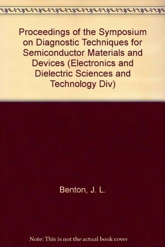Proceedings of the Symposium on Diagnostic Techniques for Semiconductor Materials and Devices
