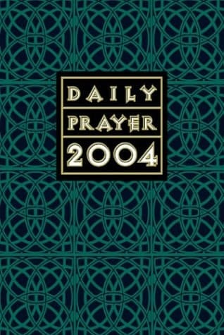 Daily Prayer 2004