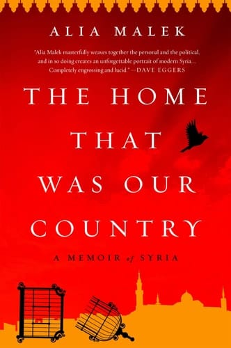 The Home That Was Our Country A Memoir of Syria