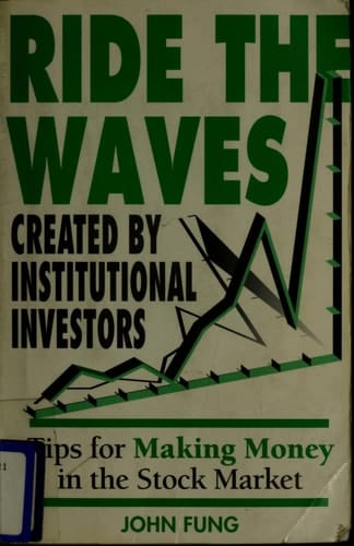 Ride the Waves Created by Institutional Investors Tips for Making Money in the Stock Market