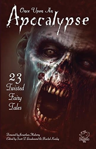 Once Upon an Apocalypse 23 Twisted Fairy Tales