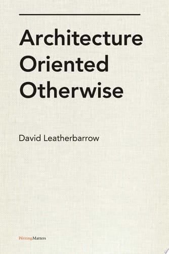 Architecture Oriented Otherwise