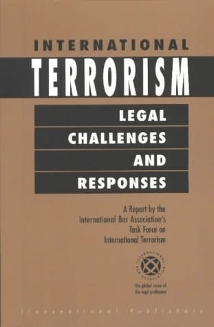 International terrorism : legal challenges and responses : a report