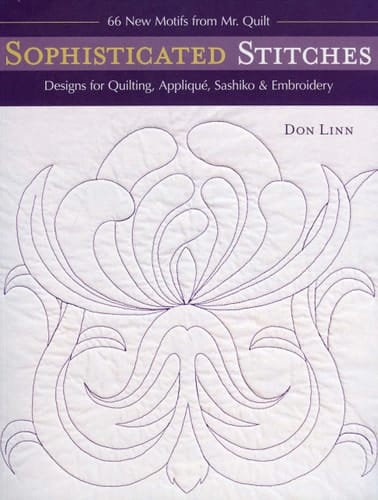 Sophisticated Stitches Designs for Quilting, Applique, Sashiko & Embroidery