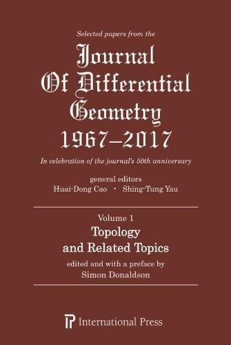 Selected Papers from the Journal of Differential Geometry 1967-2017, Volume 1