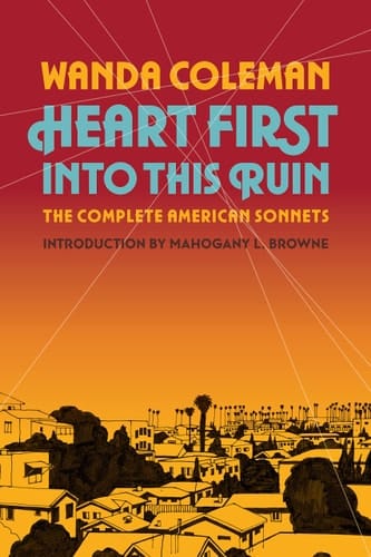 Heart First Into this Ruin The Complete American Sonnets