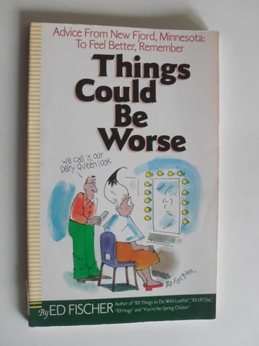 Things Could Be Worse