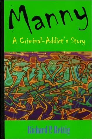 Manny A Criminal-addict's Story