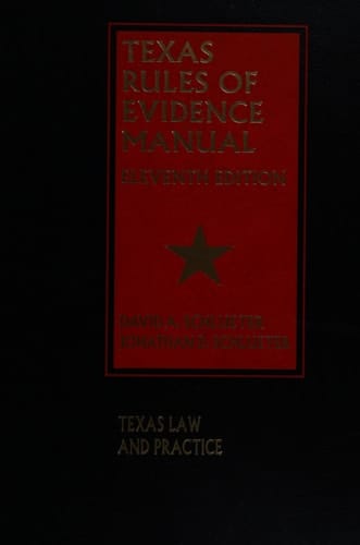 Texas Rules of Evidence Manual - Eleventh Edition