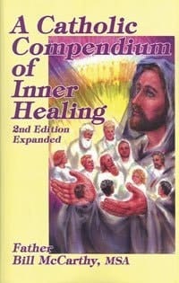 A Catholic Compendium of Inner Healing