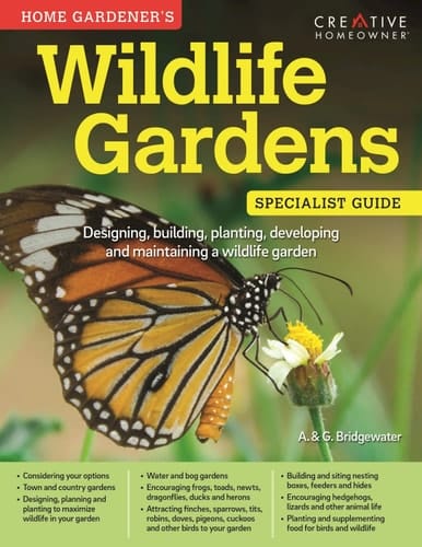 Home Gardeners Wildlife Gardens - Designing, Building, Planting, Developing