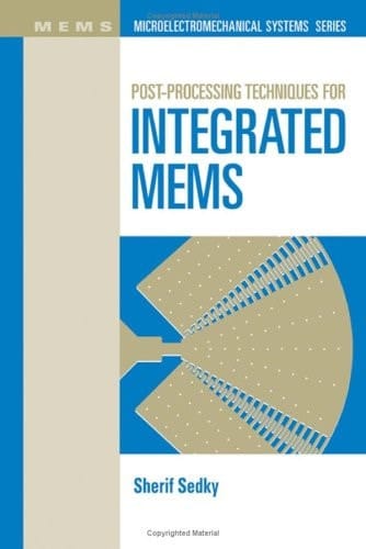 POST-PROCESSING TECHNIQUES FOR INTEGRATED MEMS