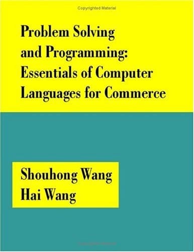 Problem Solving and Programming Essentials of Computer Languages for Commerce