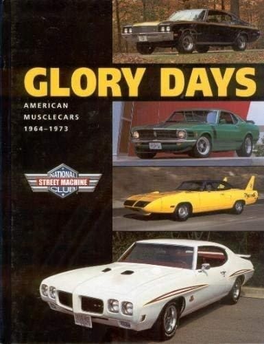 Glory Days American Musclecars, 1964-1973