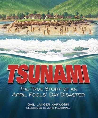 TSUNAMI: The True Story of an April Fools' Day Disaster (Darby Creek Publishing)