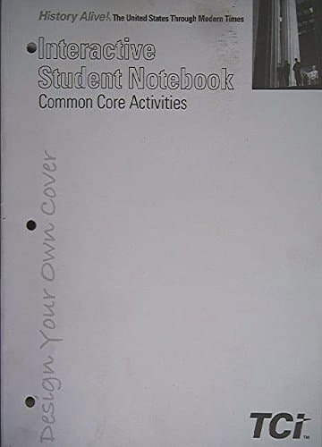 History Alive: The United States Through Modern Times, Interactive Student Notebook, Common Core Activities, 9781583711316, 1583711317, 2014