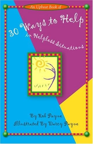 30 Ways to Help in Helpless Situations
