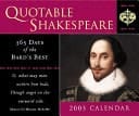 Quotable Shakespeare 365 Days of the Bard's Best : 2003 Calendar
