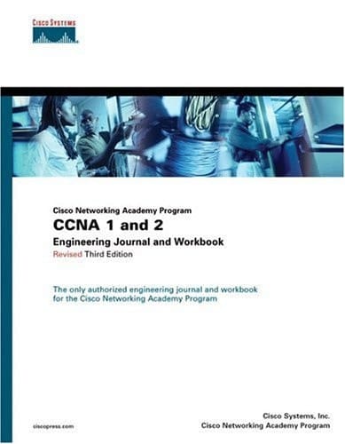 Cisco Networking Academy Program CCNA 1 and 2 Engineering Journal and Workbook