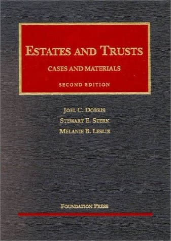 Estates & Trusts: Cases and Materials (University Casebook)