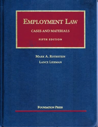 Employment Law: Cases and Materials (University Casebook Series)