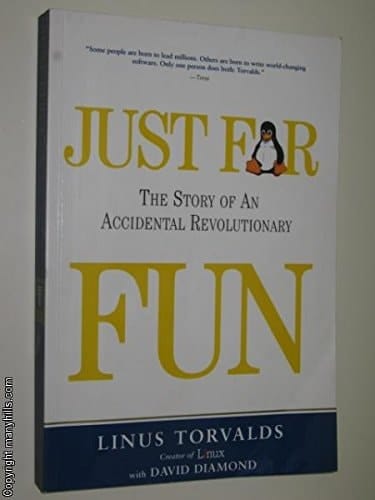 Just for Fun The Story of an Accidental Revolutionary