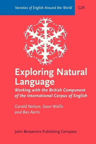 Exploring Natural Language Working with the British Component of the International Corpus of English