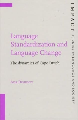 Language Standardization and Language Change The Dynamics of Cape Dutch
