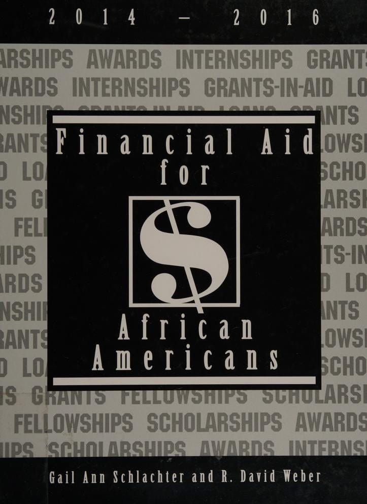 Financial Aid for African Americans 2014-2016 A Listing of Scholarships, Fellowships, Grants, Awards, and Other Sources of Free Money Available Primarily Or Exclusively to African Americans, Plus a Set of Six Indexes (program Title, Sponsoring Organization, Residency, Tenability, Subject, and Deadline Date)