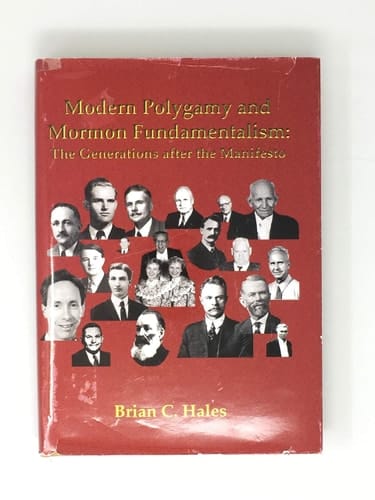 Modern Polygamy and Mormon Fundamentalism: The Generations After the Manifesto