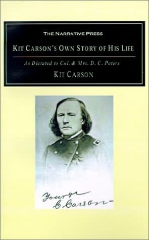 Kit Carson's Own Story of His Life