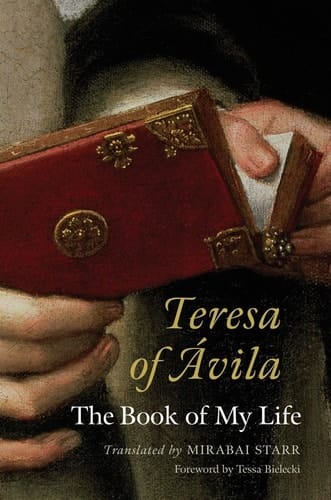 Teresa of Avila The Book of My Life