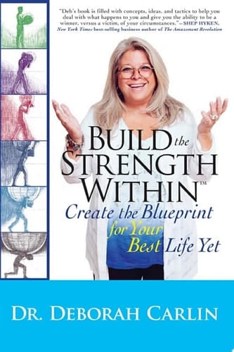 Build the Strength Within Create the Blueprint for Your Best Life Yet