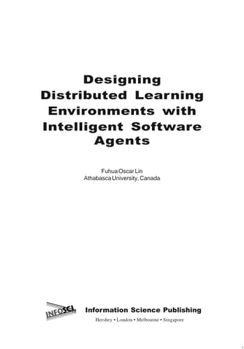 Designing Distributed Learning Environments with Intelligent Software Agents