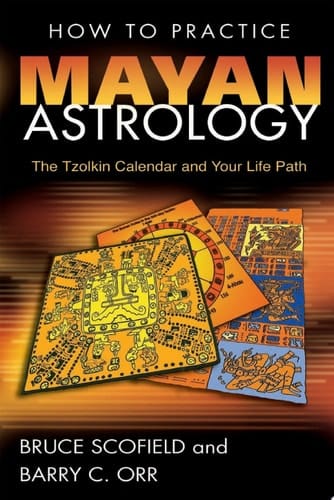 How to Practice Mayan Astrology The Tzolkin Calendar and Your Life Path
