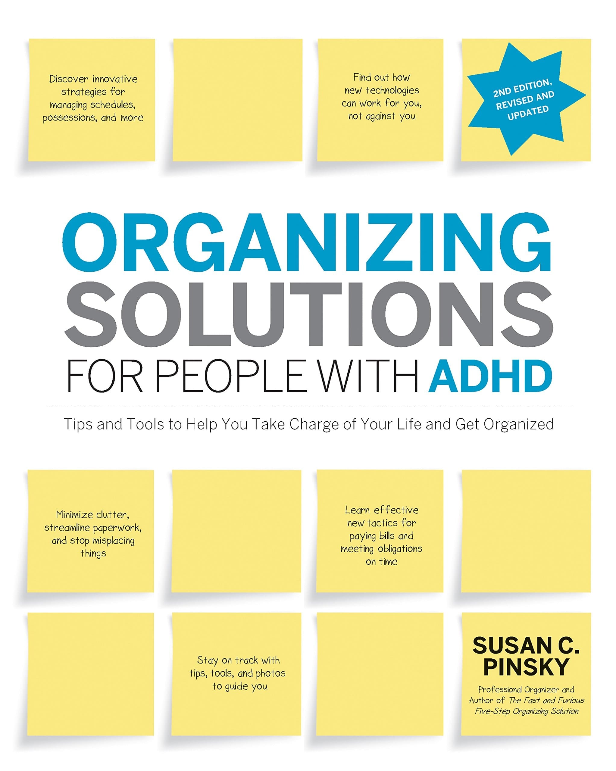 Organizing Solutions for People with ADHD, 2nd Edition-Revised and Updated Tips and Tools to Help You Take Charge of Your Life and Get Organized