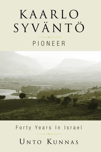 Kaarlo Syvanto Pioneer in Israel 1947-1998