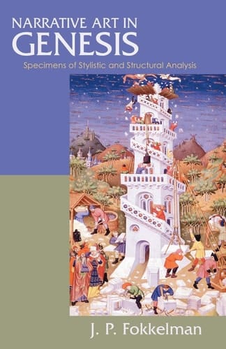Narrative Art in Genesis Specimens of Stylistic and Structural Analysis
